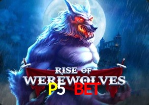  P5 BET